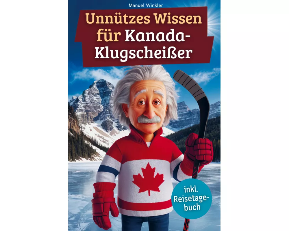 Unnützes Wissen für Kanada-Klugscheißer