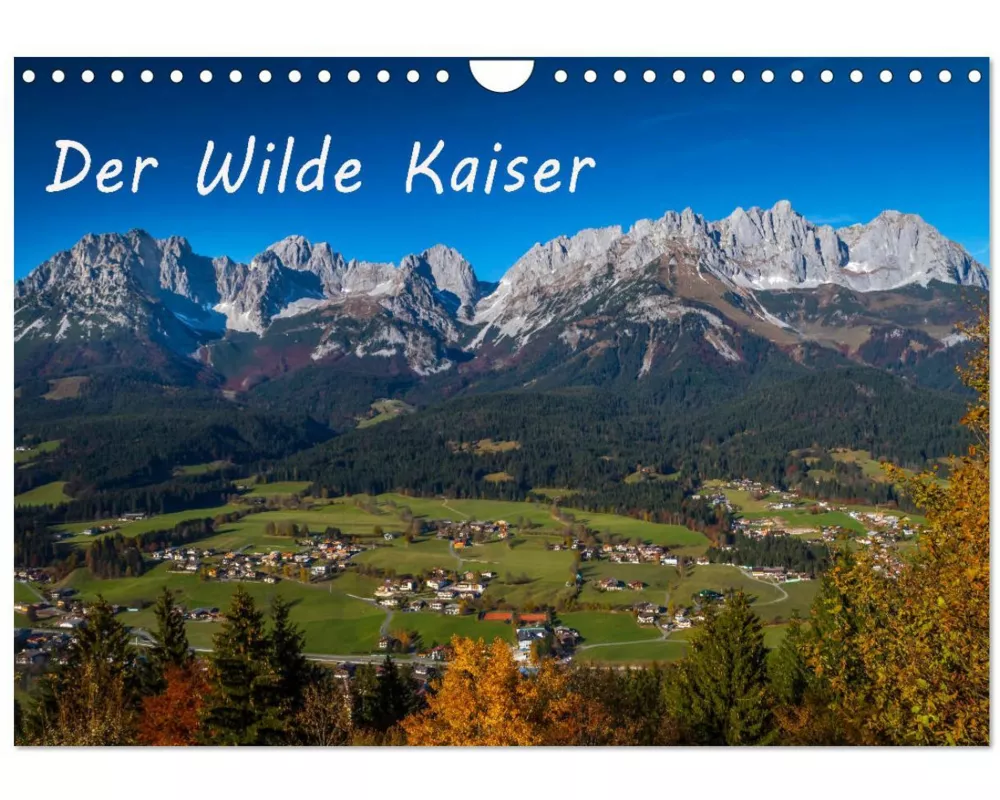 Der Wilde Kaiser, das Kletterparadies bei Kitzbühel (Wandkalender 2026 DIN A4 quer), CALVENDO Monatskalender