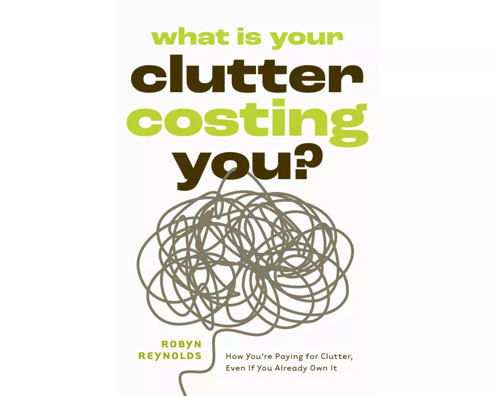 What Is Your Clutter Costing You?