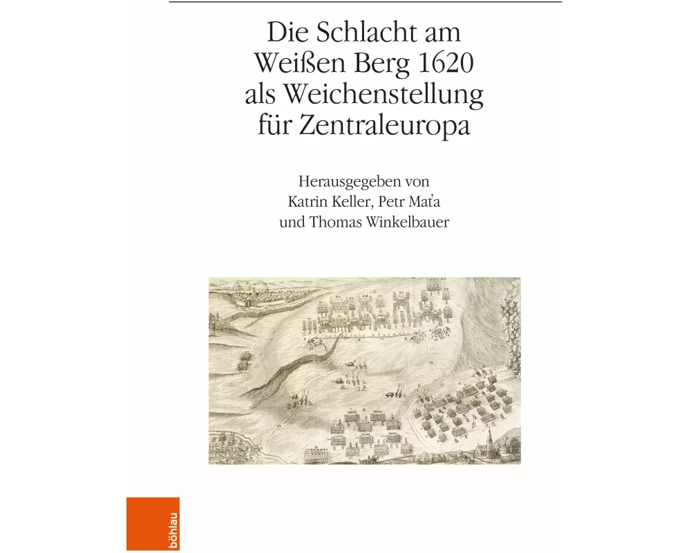 Die Schlacht am Weißen Berg 1620 als Weichenstellung für Zentraleuropa