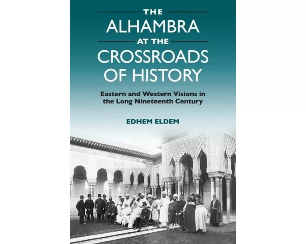 The Alhambra at the Crossroads of History