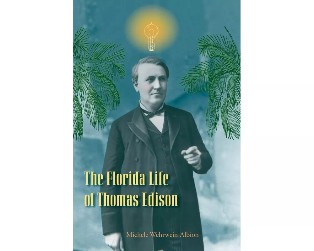 The Florida Life of Thomas Edison