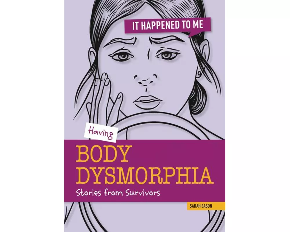 Having Body Dysmorphia