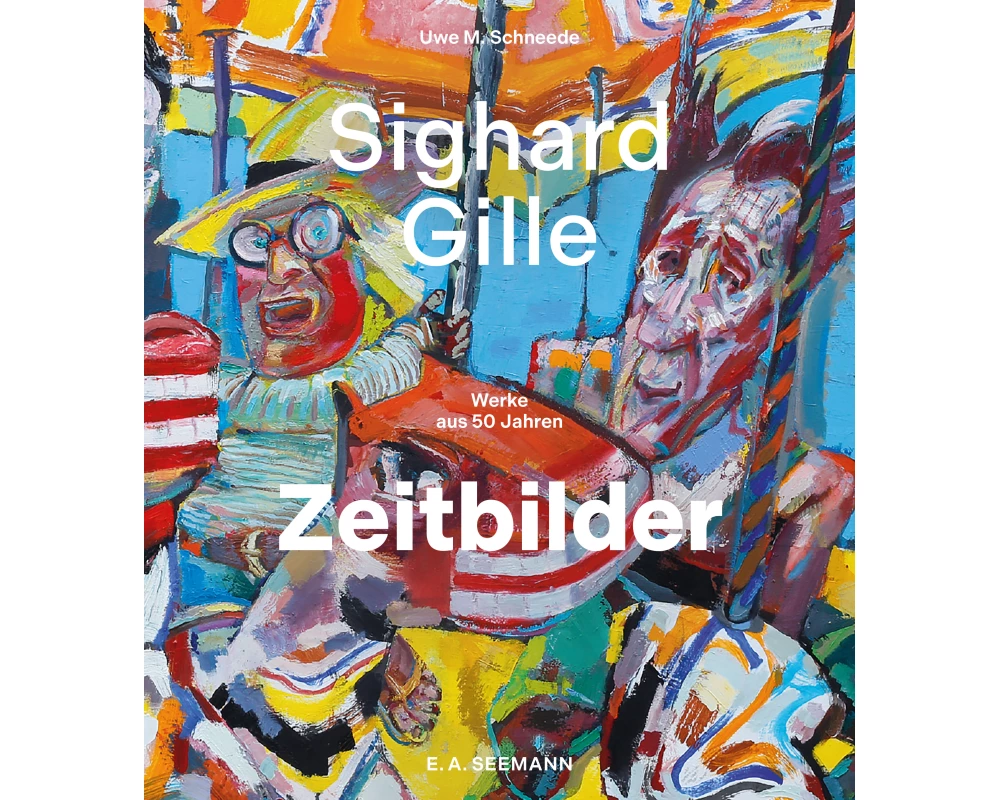 Sighard Gille. Zeitbilder