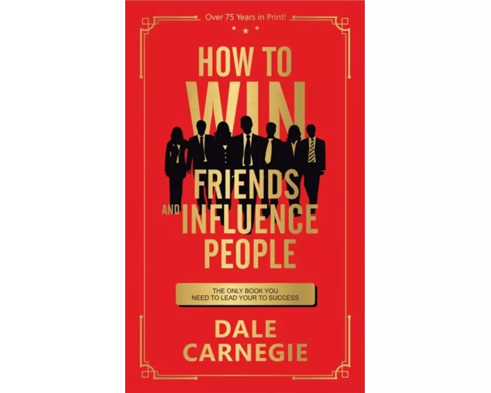 How to Win Friends and Influence People