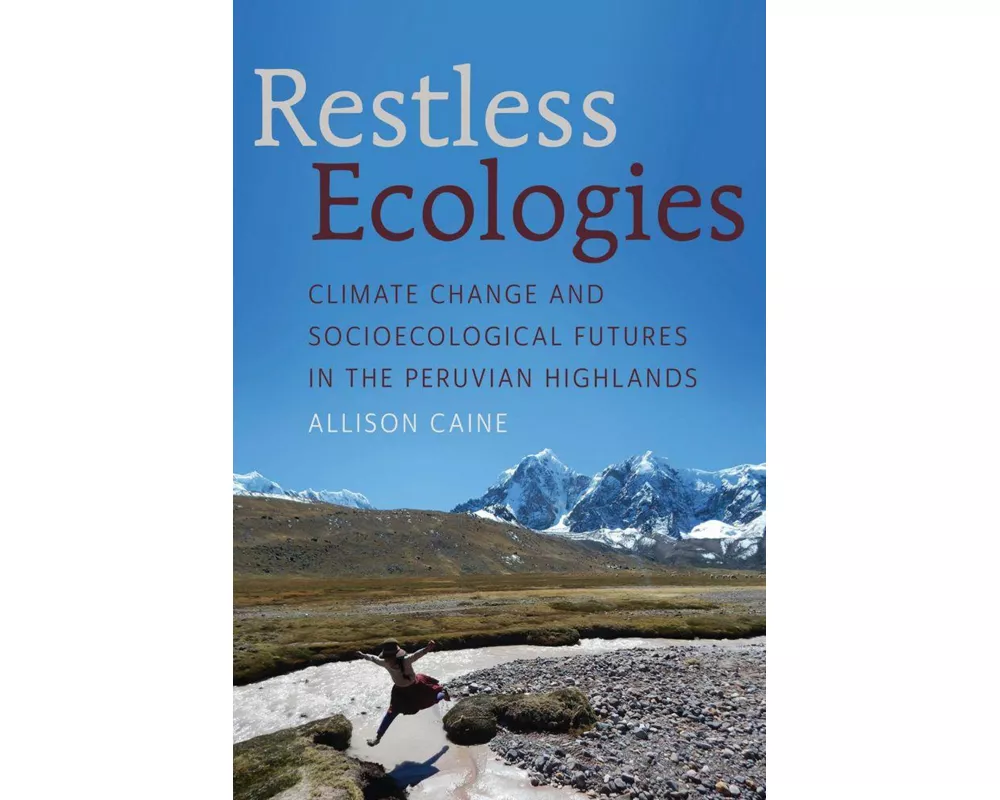 Restless Ecologies
