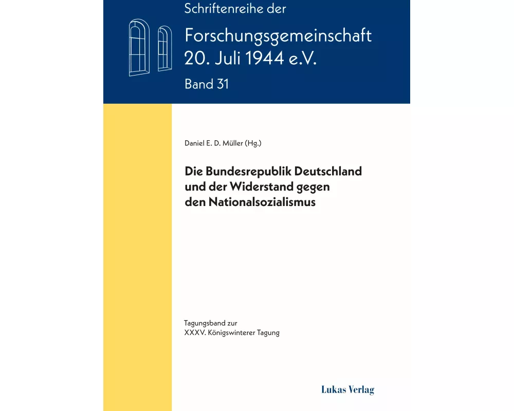 Die Bundesrepublik Deutschland und der Widerstand gegen den Nationalsozialismus