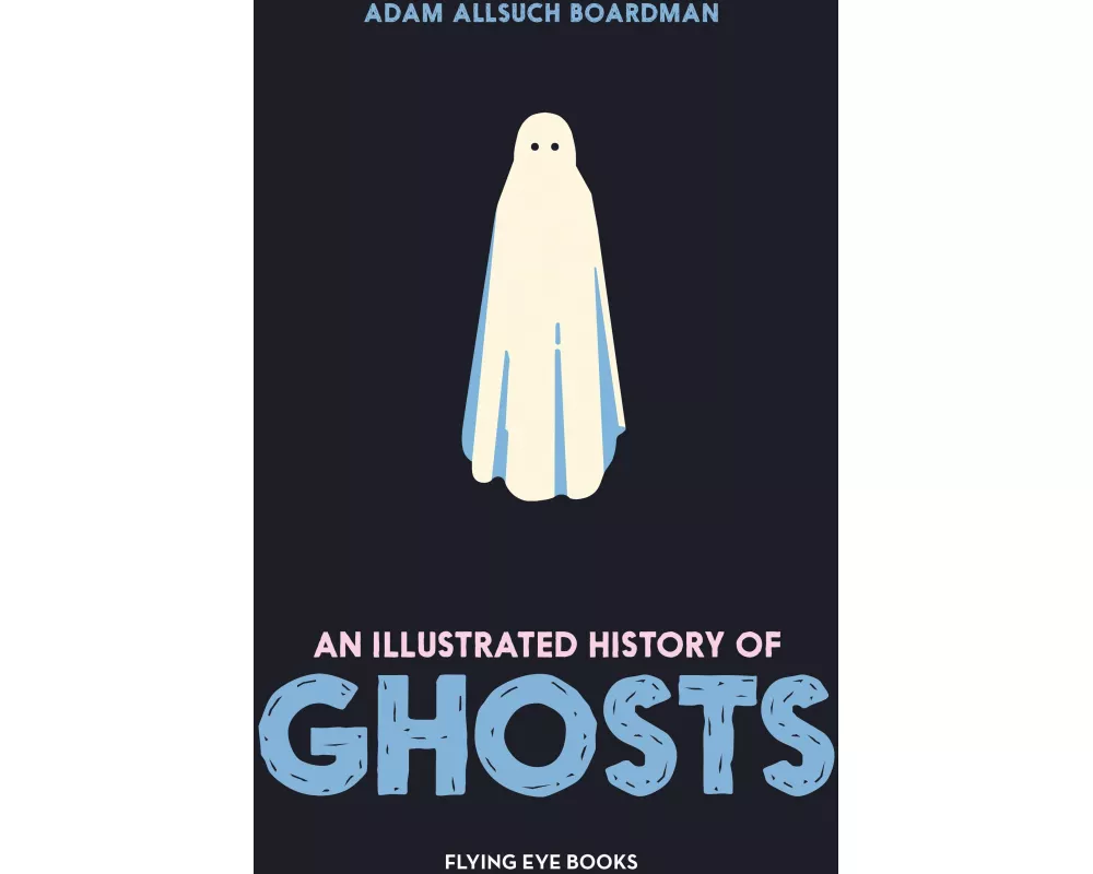 An Illustrated History of Ghosts