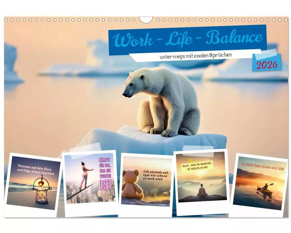 Work - Life - Balance - unterwegs mit coolen Sprüchen (Wandkalender 2026 DIN A3 quer), CALVENDO Monatskalender