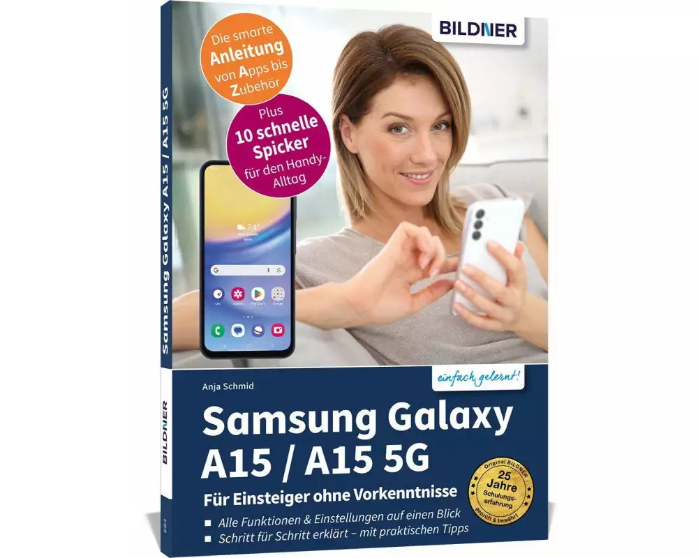 Samsung Galaxy A15 / A15 5G - Für Einsteiger ohne Vorkenntnisse