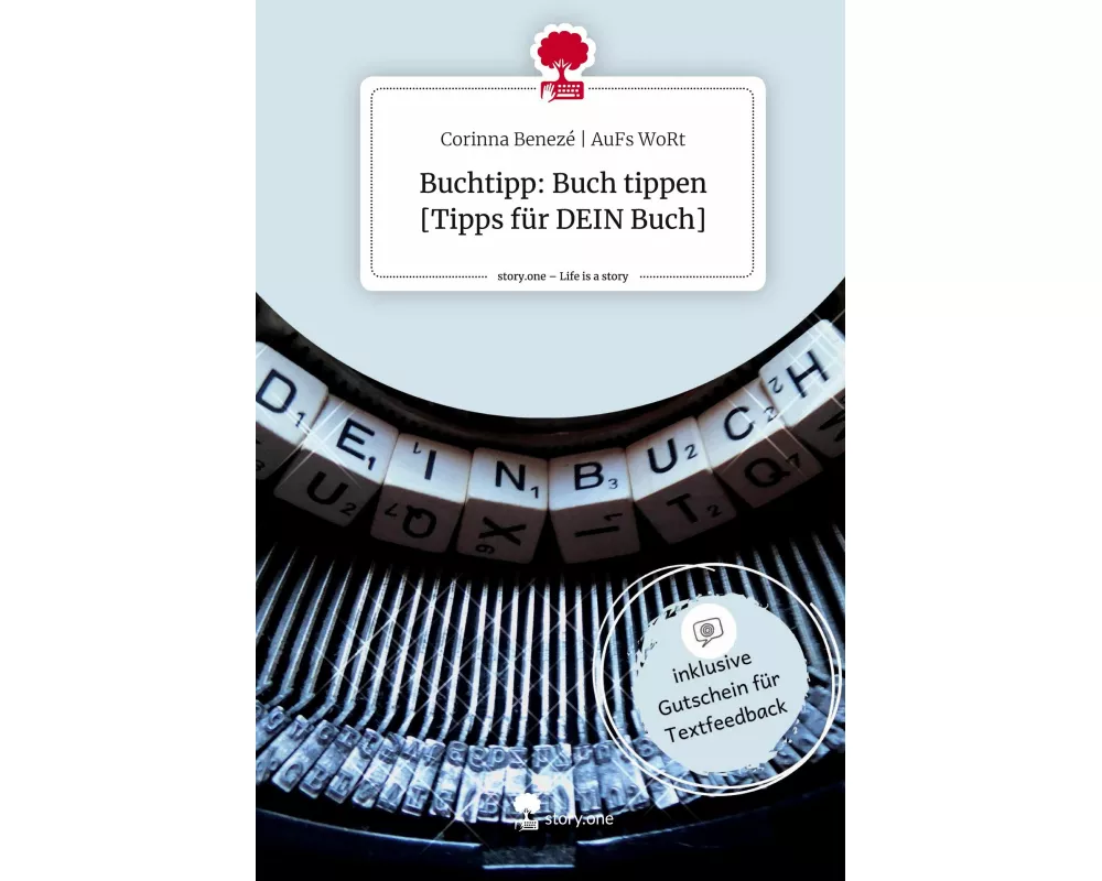 Buchtipp: Buch tippen [Tipps für DEIN Buch]. Life is a Story - story.one