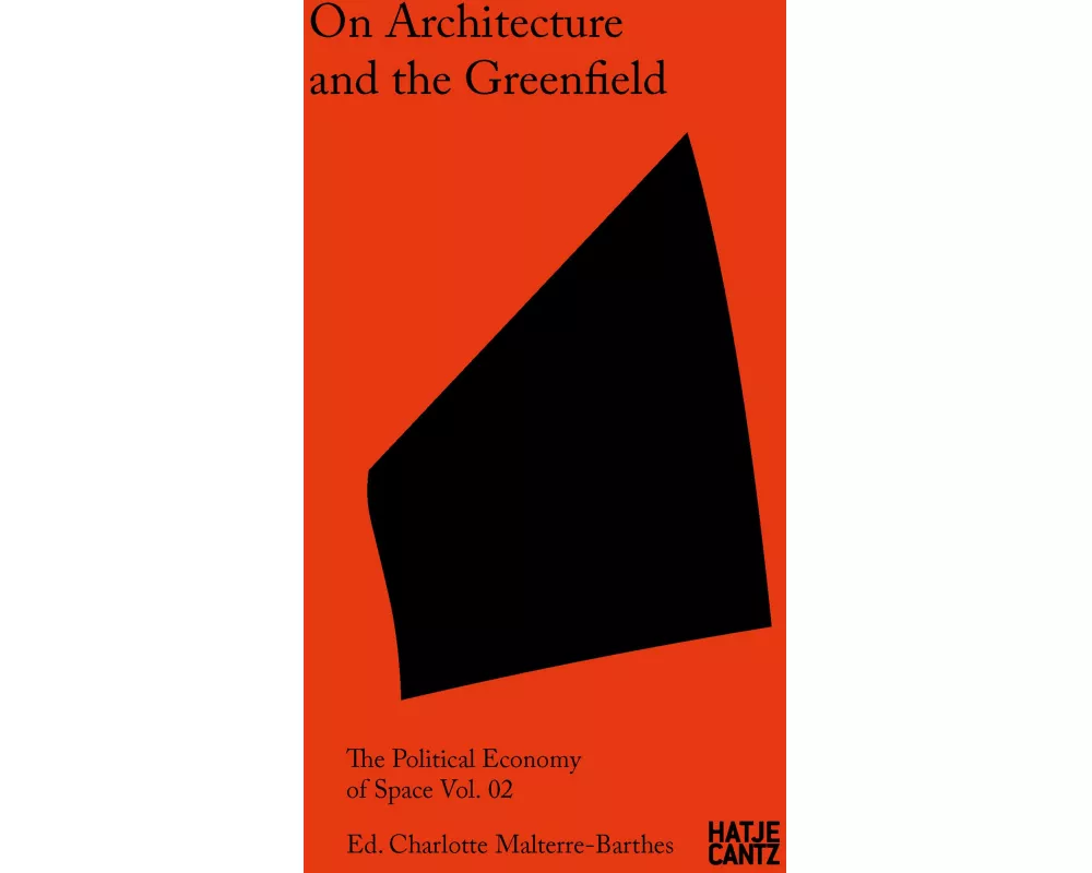 On Architecture and the Greenfield