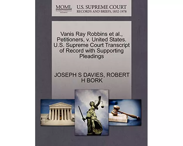 Vanis Ray Robbins et al., Petitioners, V. United States. U.S. Supreme Court Transcript of Record with Supporting Pleadings