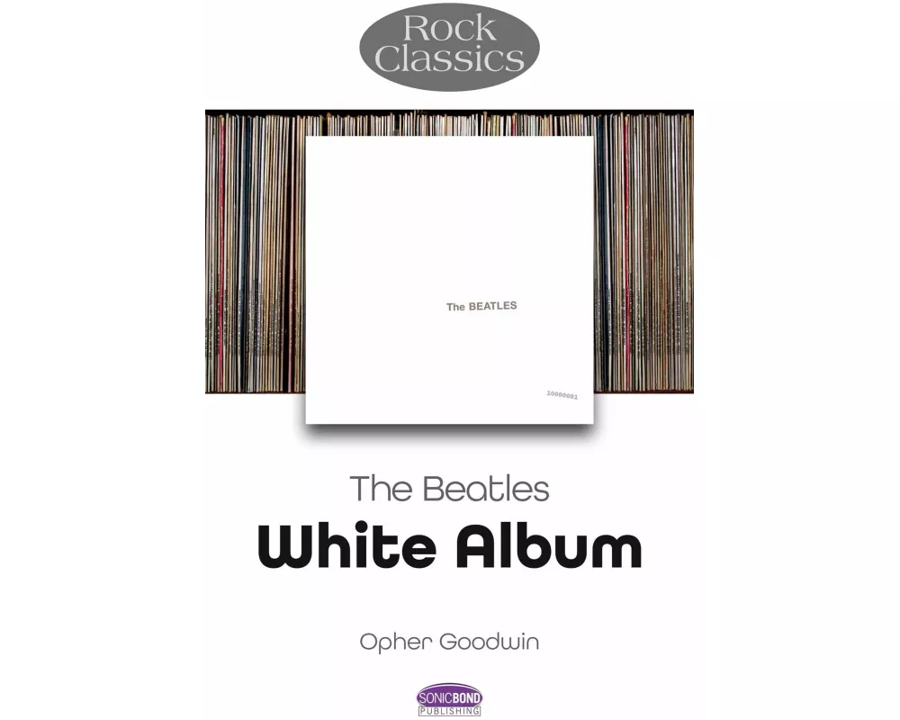 The Beatles: White Album - Rock Classics