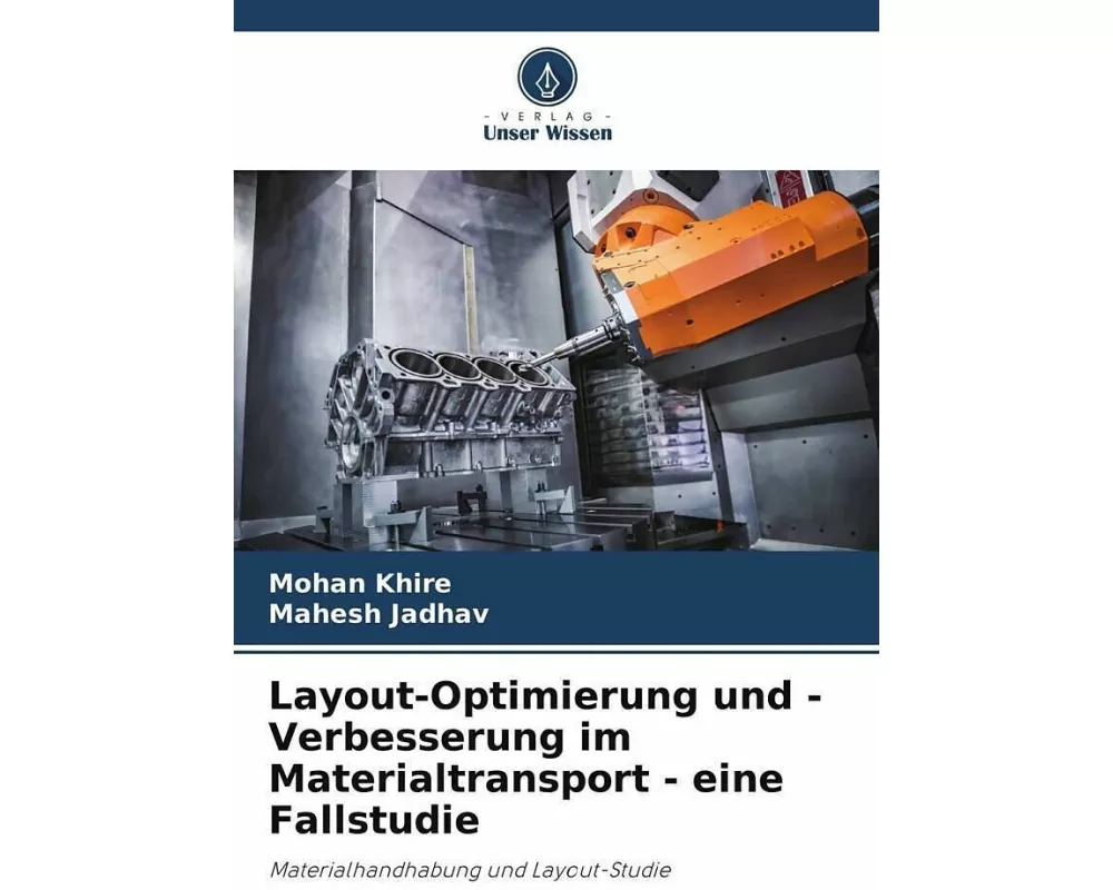 Layout-Optimierung und -Verbesserung im Materialtransport - eine Fallstudie