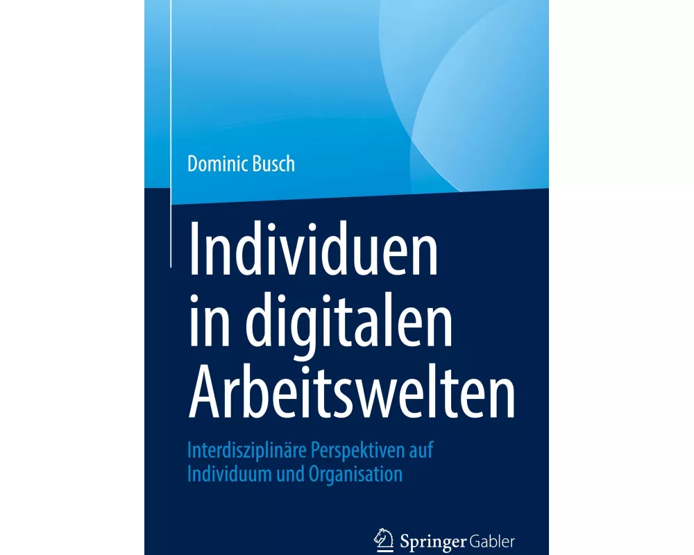 Individuen in digitalen Arbeitswelten