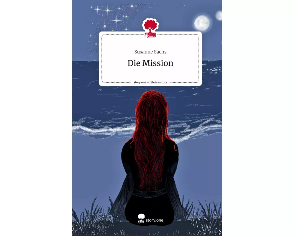 Die Mission. Life is a Story - story.one