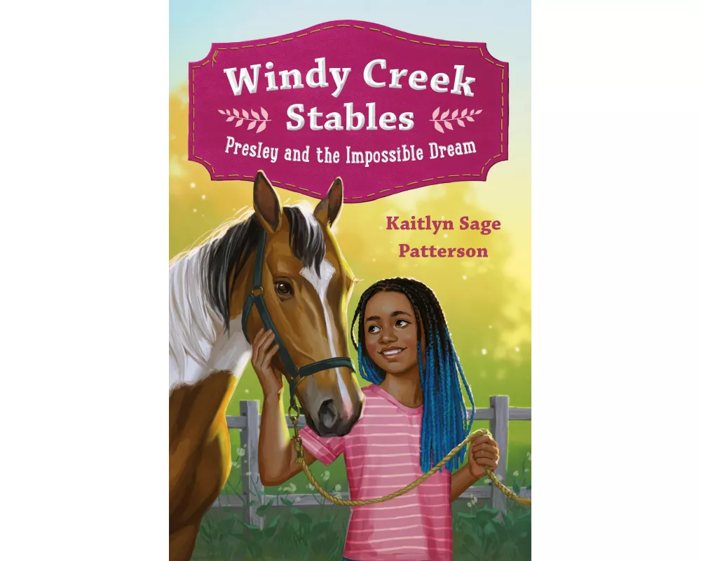 Windy Creek Stables: Presley and the Impossible Dream