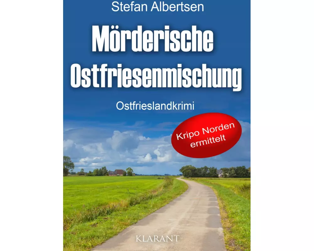 Mörderische Ostfriesenmischung. Ostfrieslandkrimi
