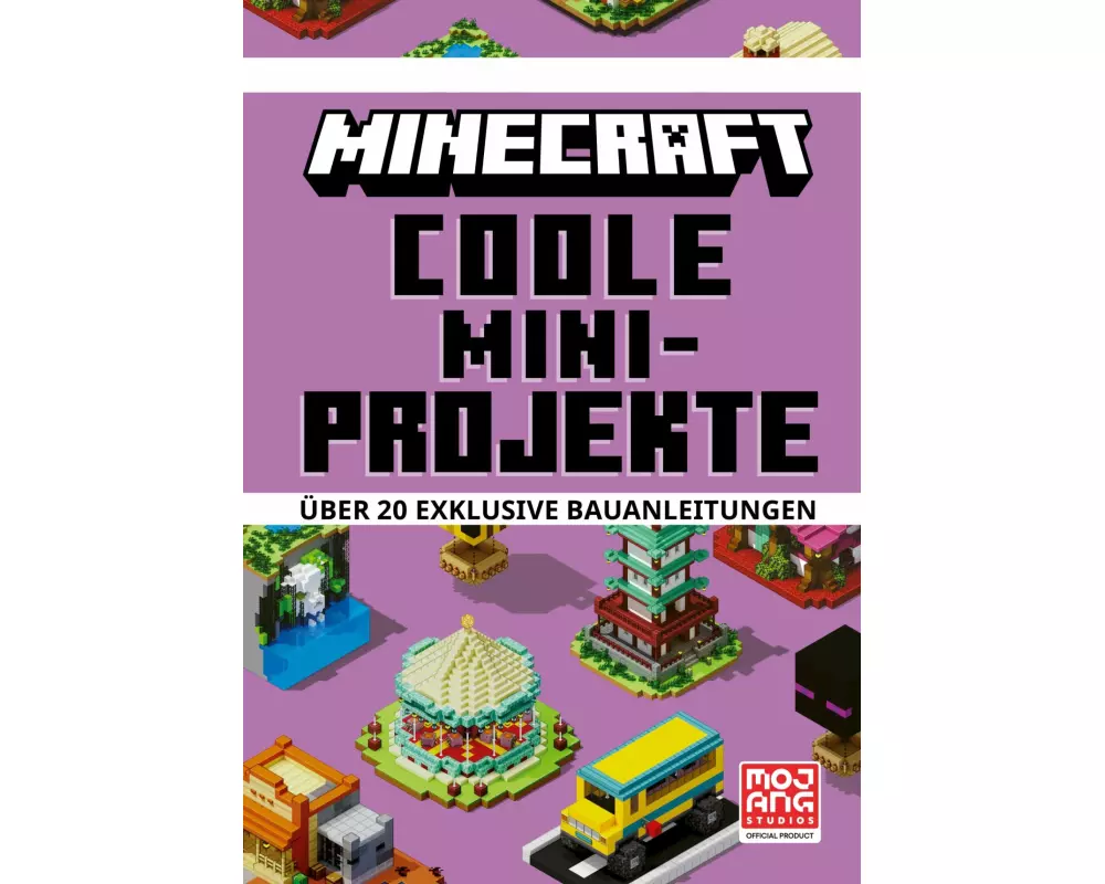 Minecraft Coole Mini-Projekte. Über 20 exklusive Bauanleitungen