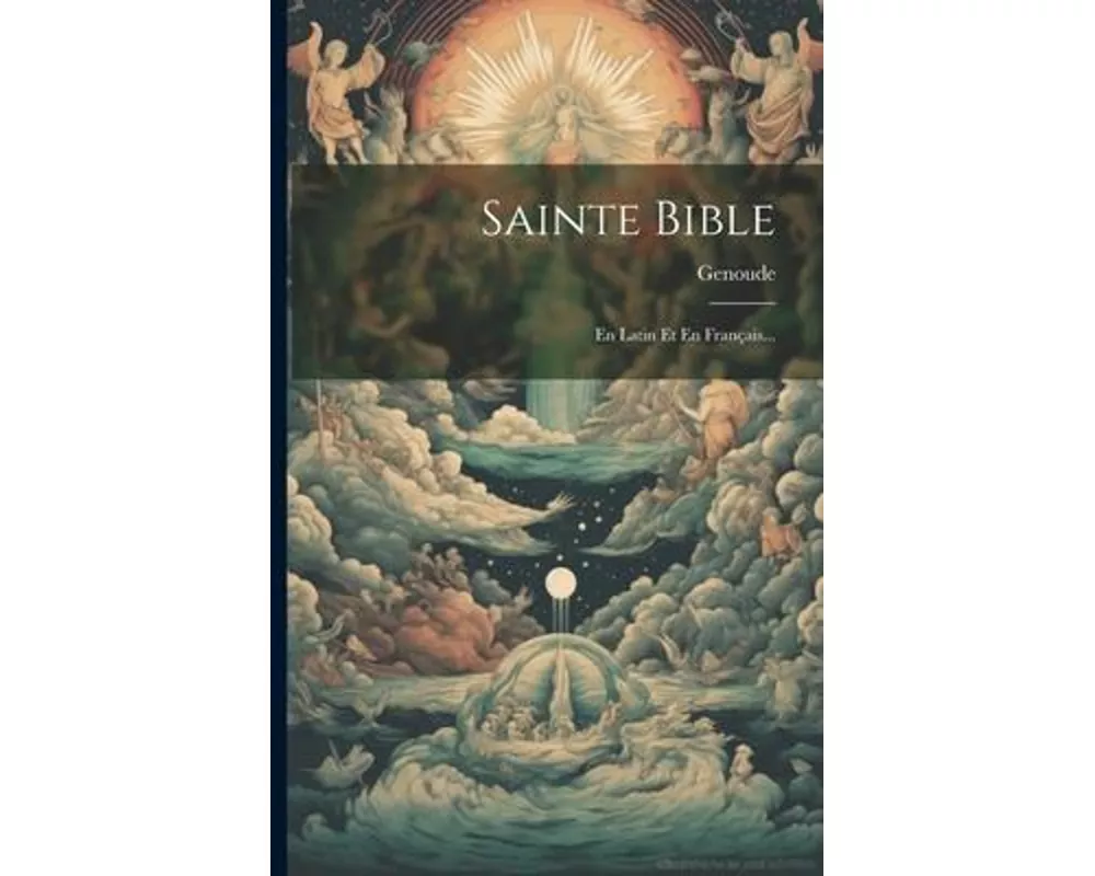 Sainte Bible: En Latin Et En Français