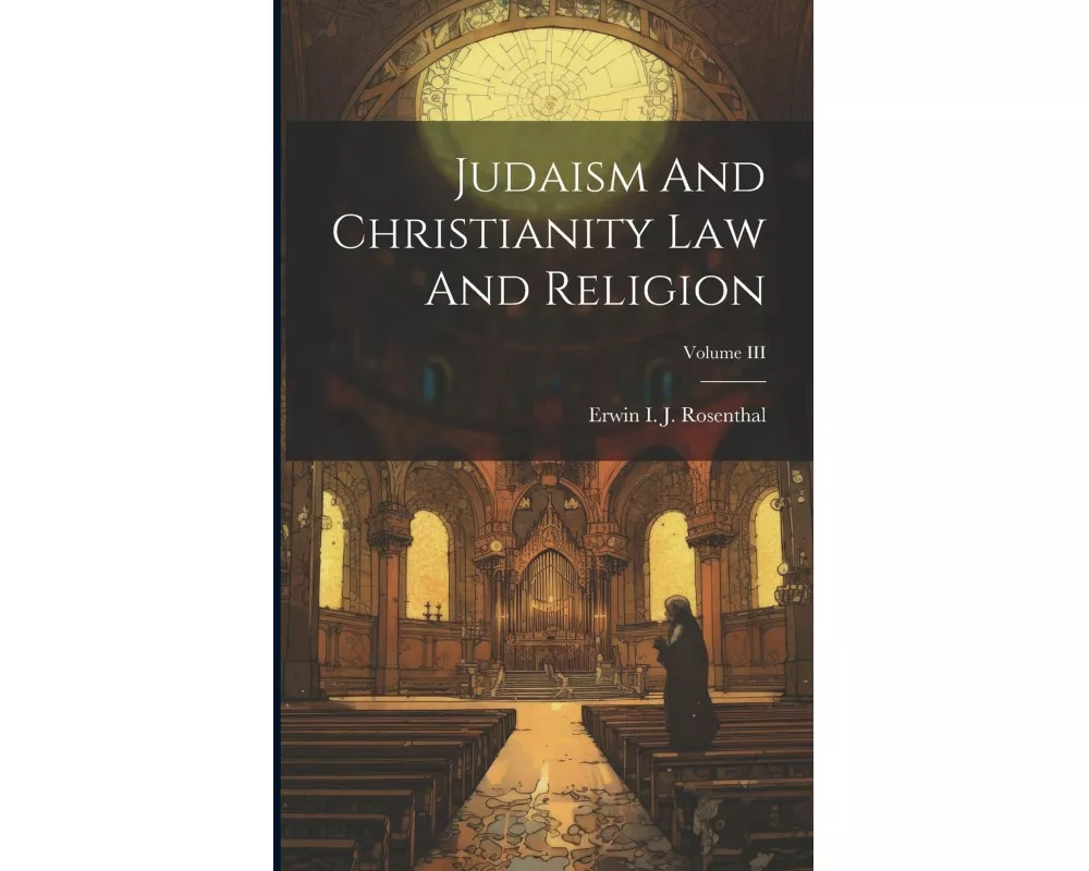 Judaism And Christianity Law And Religion; Volume III