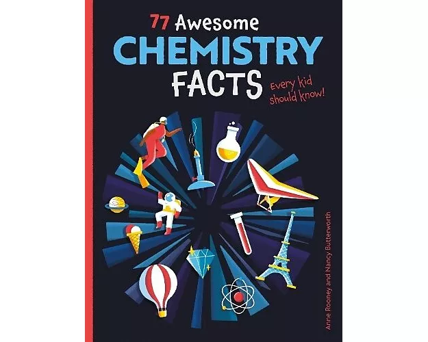 77 Awesome Chemistry Facts Every Kid Should Know!