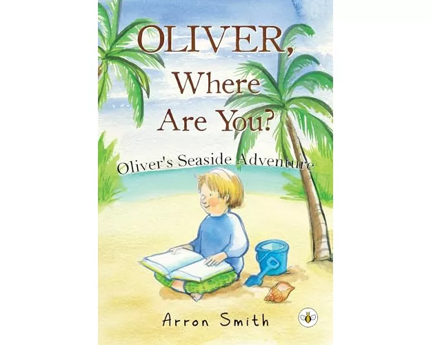 Oliver, Where Are You? Oliver's Seaside Adventure (Second Edition)