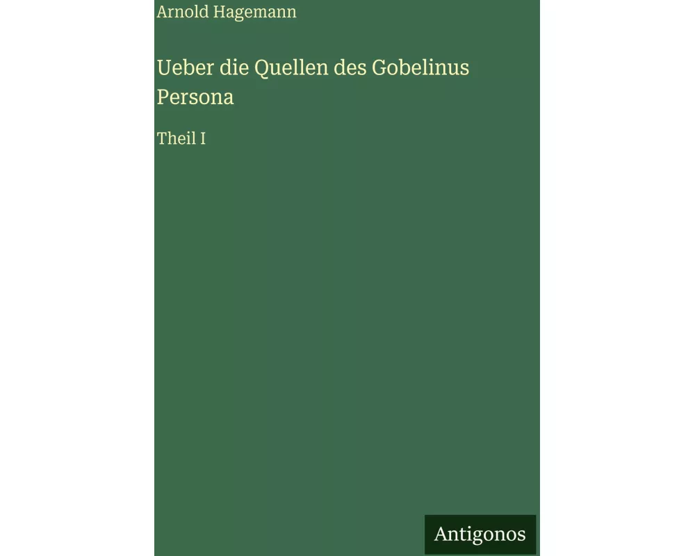 Ueber die Quellen des Gobelinus Persona