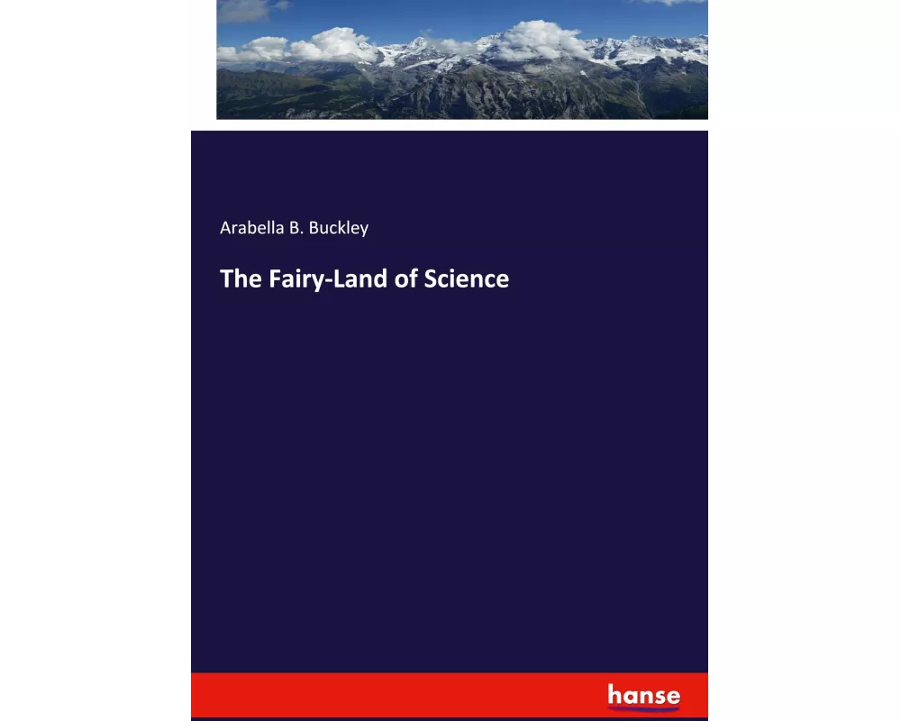 The Fairy-Land of Science