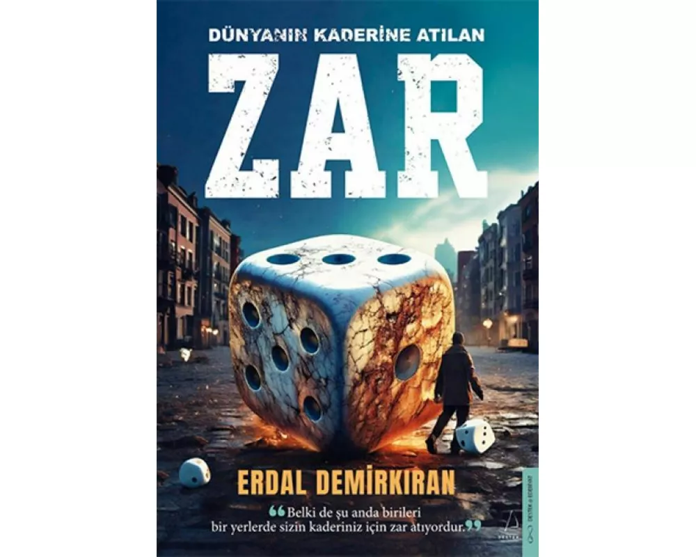 Dünyanin Kaderine Atilan Zar