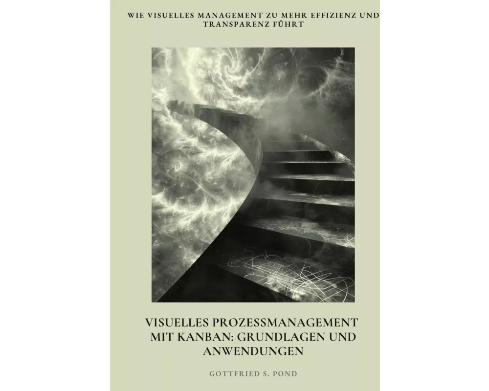 Visuelles Prozessmanagement mit Kanban: Grundlagen und Anwendungen