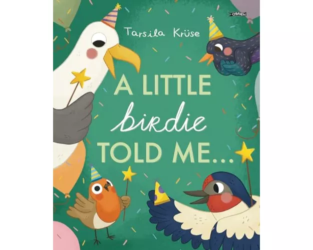 A Little Birdie Told Me