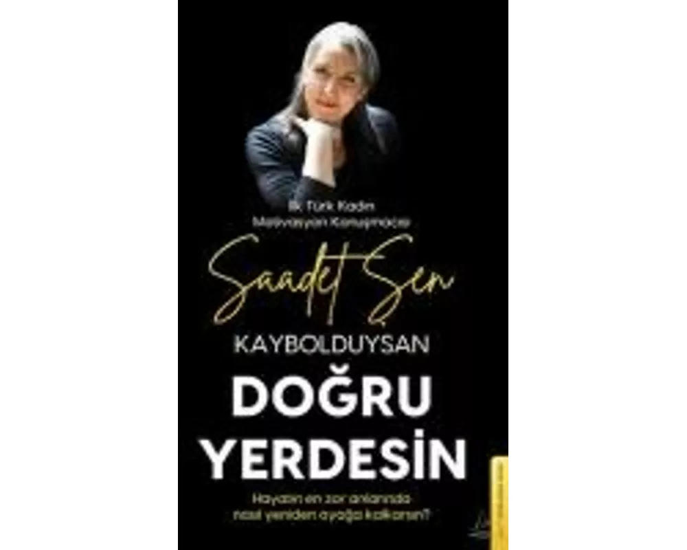 Kaybolduysan Dogru Yerdesin