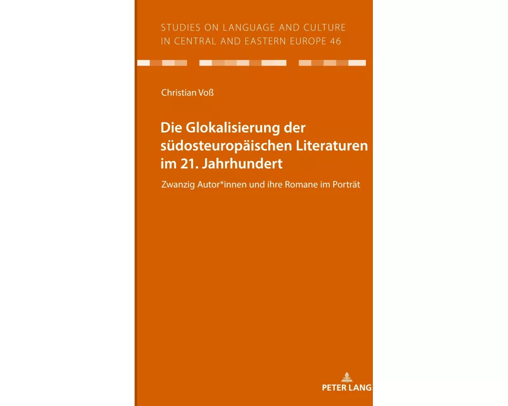 Die Glokalisierung der südosteuropäischen Literaturen im 21. Jahrhundert