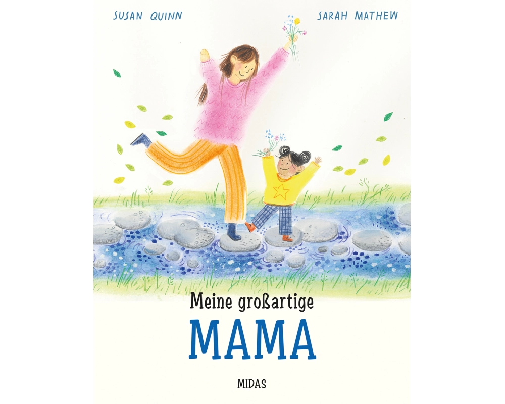 Meine großartige Mama. Eine Mutter-Tochter-Geschichte über Geborgenheit, Liebe und die Mutterrolle im Alltag. Klischeefreies Bilderbuch ab 4 Jahren. P