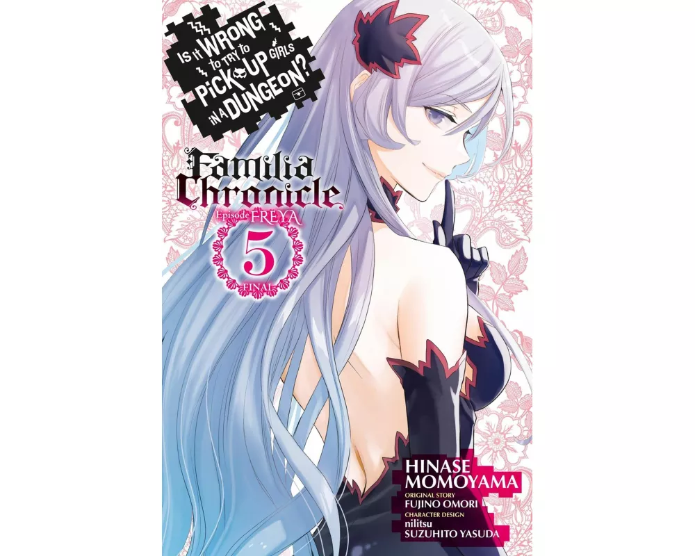 Is It Wrong to Try to Pick Up Girls in a Dungeon? Familia Chronicle Episode Freya, Vol. 5 (manga)