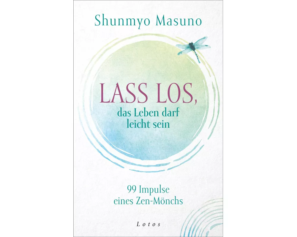 Lass los – das Leben darf leicht sein