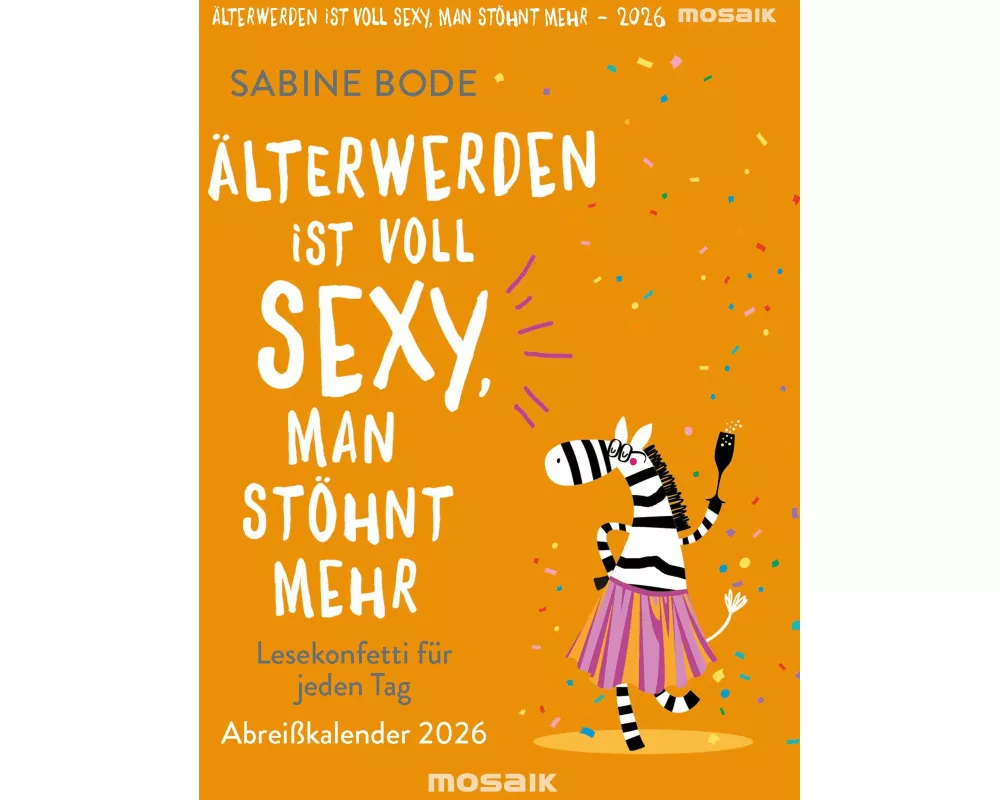 Älterwerden ist voll sexy, man stöhnt mehr 2026