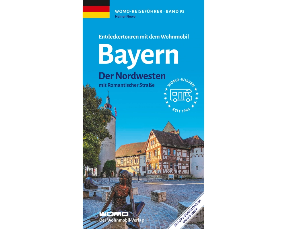 Entdeckertouren mit dem Wohnmobil Bayern Nordwesten