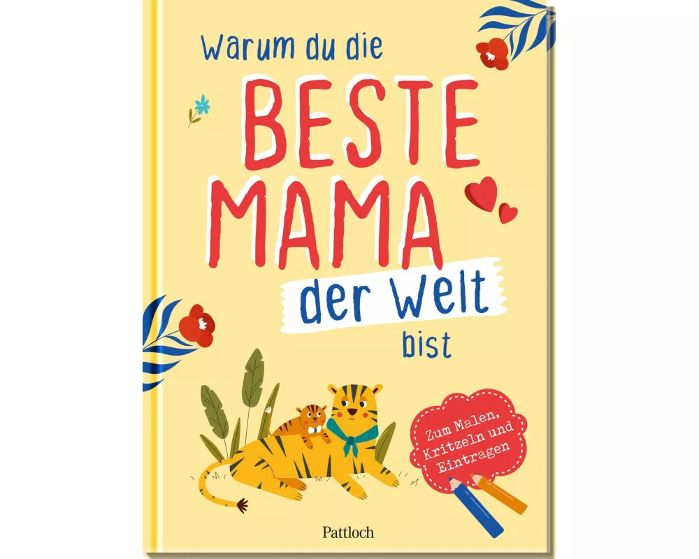 Warum du die beste Mama der Welt bist