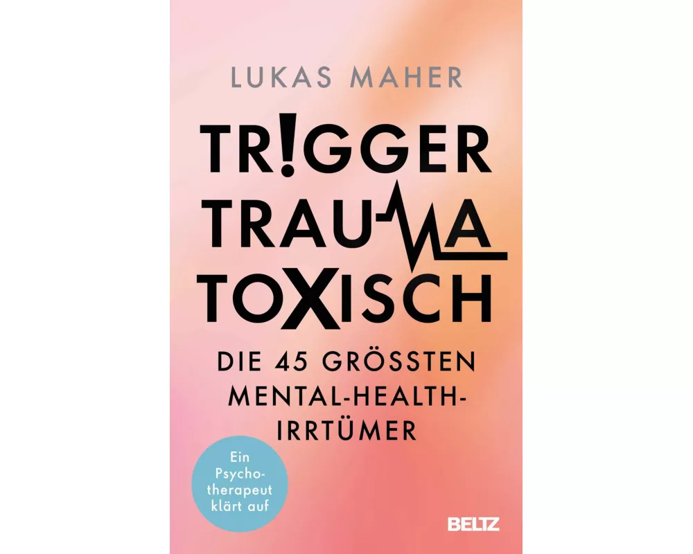 Trigger, Trauma, toxisch