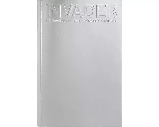 INVADER: In Conversation with Hans Ulrich Obrist