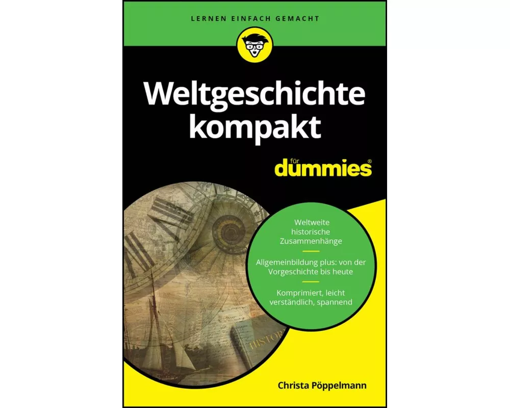 Weltgeschichte kompakt für Dummies