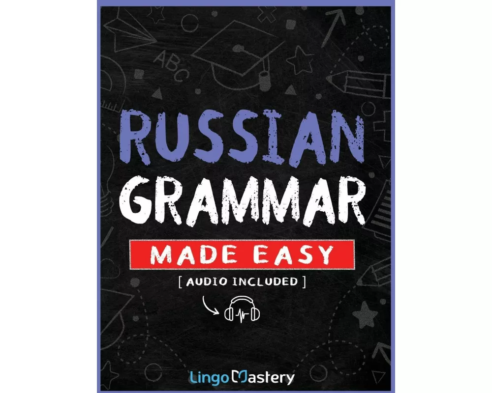 Russian Grammar Made Easy