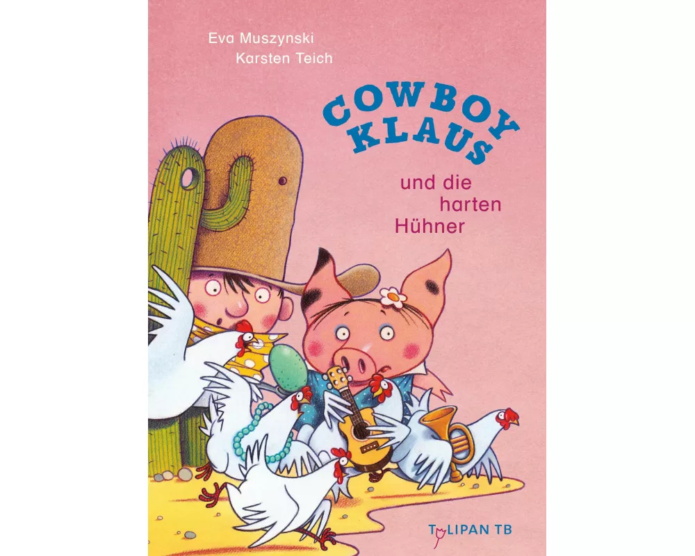 Cowboy Klaus und die harten Hühner