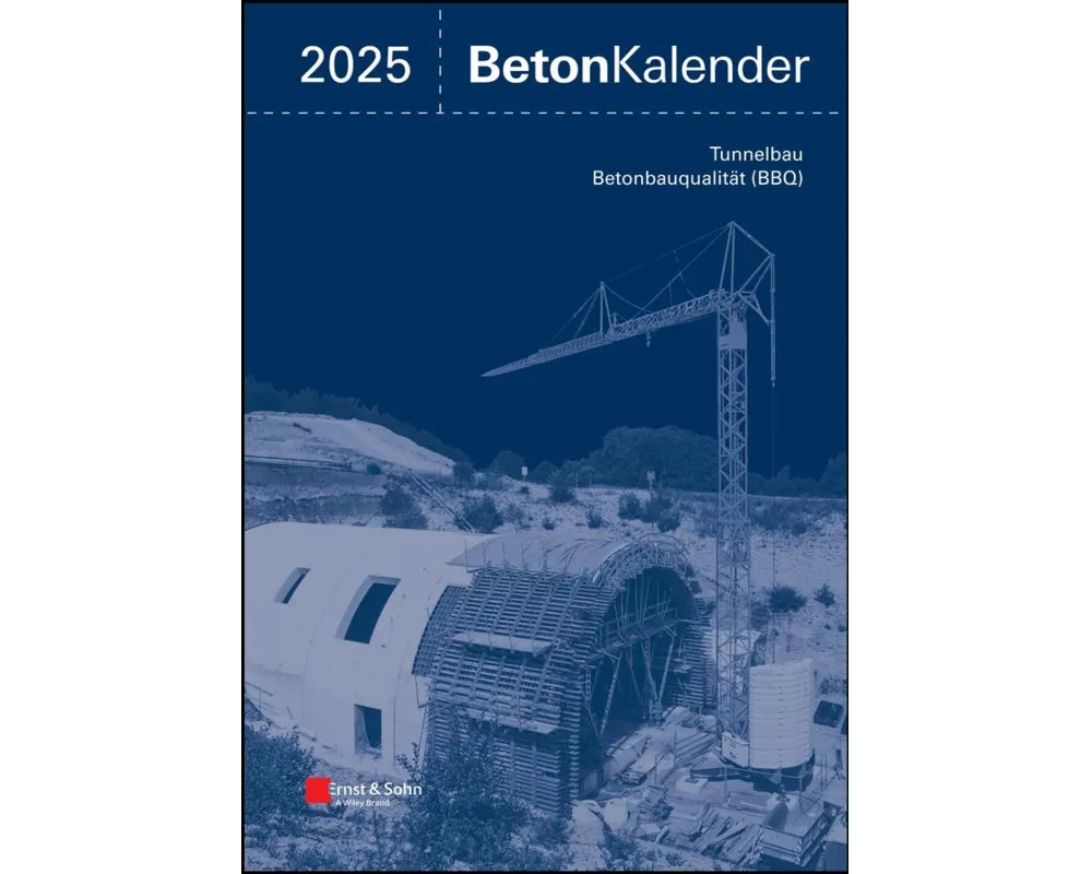 Beton-Kalender. Taschenbuch für Beton-, Stahlbeton und Spannbeton... / Beton-Kalender 2025 (2 Teile)