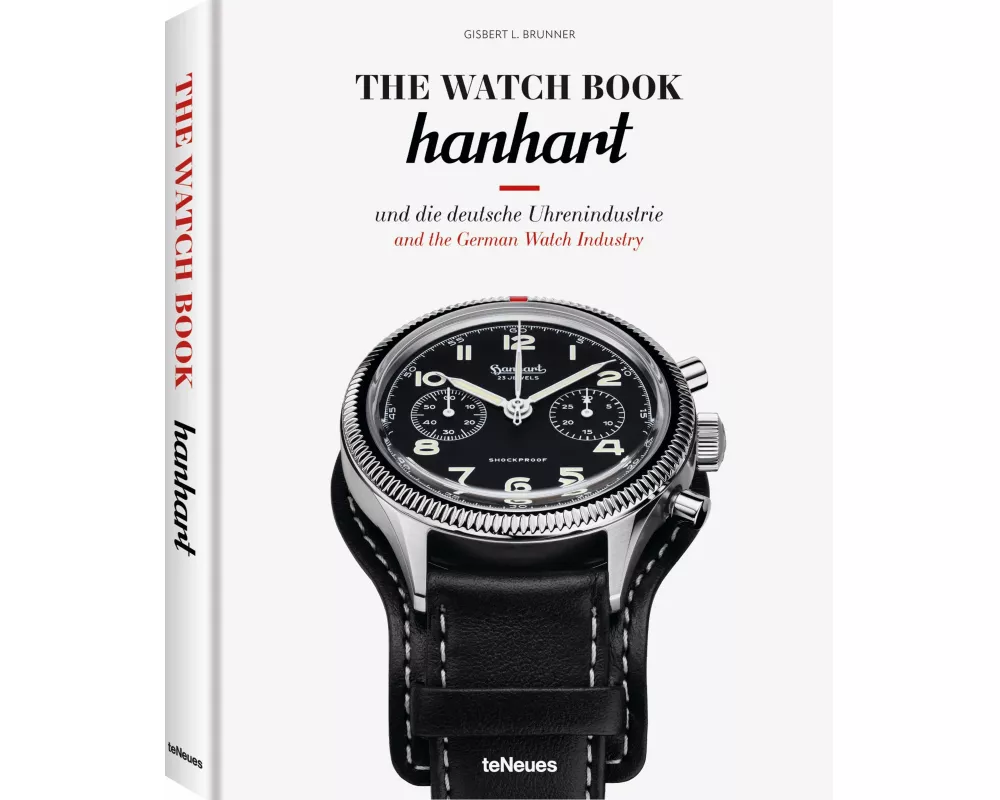The Watch Book: Hanhart und die deutsche Uhrenindustrie / Hanhart and the German Watchmaking Industry