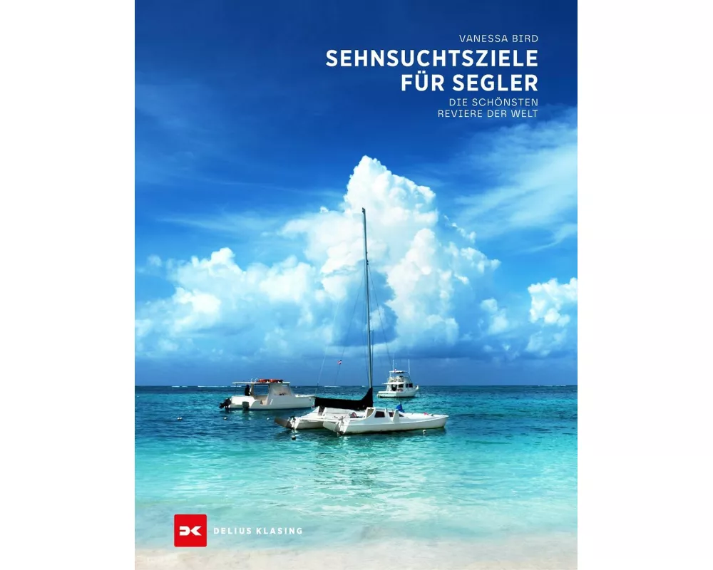 Sehnsuchtsziele für Segler
