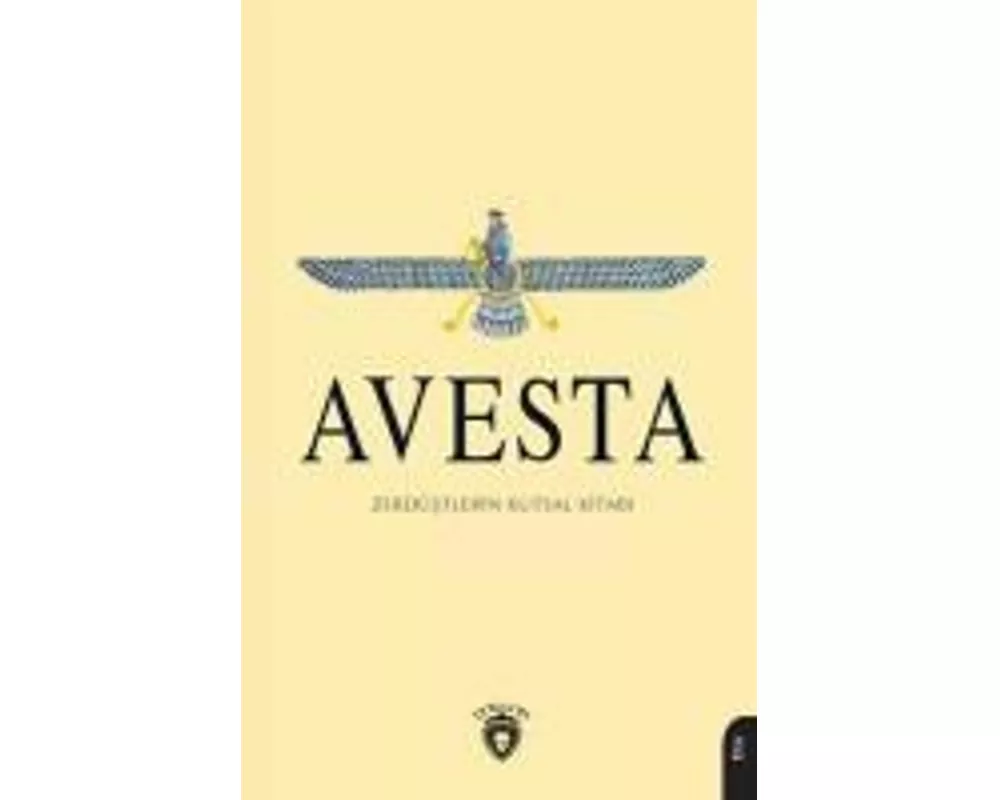 Avesta - Zerdüstlerin Kutsal Kitabi